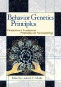 Behavior Genetics Principles: Perspectives in Development, Personality, and Psychopathology (Decade of Behavior) by Lisabeth F Dilalla PH.D.