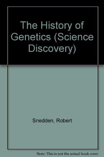 The History of Genetics (Science Discovery) by Robert Snedden