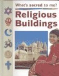 Religious Buildings (What's Sacred to Me)