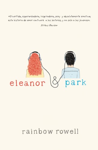 Eleanor y Park (Spanish Edition) by Rainbow Rowell