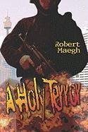 A Holy Terror by Robert Maegh