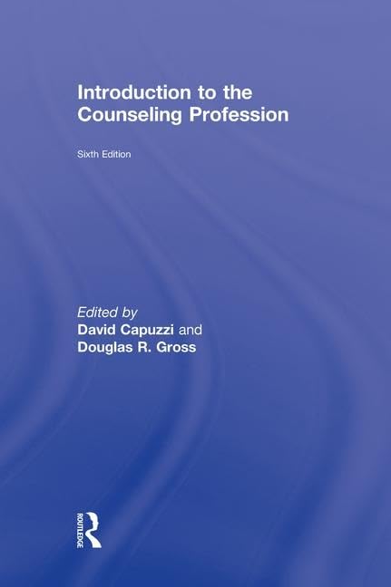 Introduction to the Counseling Profession by David Capuzzi