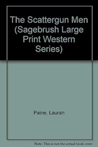 The Scattergun Men (Sagebrush Large Print Western Series)
