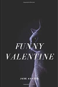 Funny Valentine by Jude Ashton