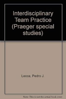 Interdisciplinary team practice: Issues and trends