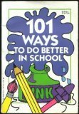 101 Ways to Do Better in School