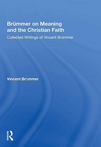 Brümmer on Meaning and the Christian Faith: Collected Writings of Vincent Brümmer by Vincent Brümmer
