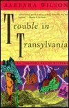 Trouble in Transylvania: A Cassandra Reilly Mystery (Wilson, Barbara)