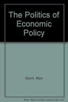 The Politics of Economic Policy