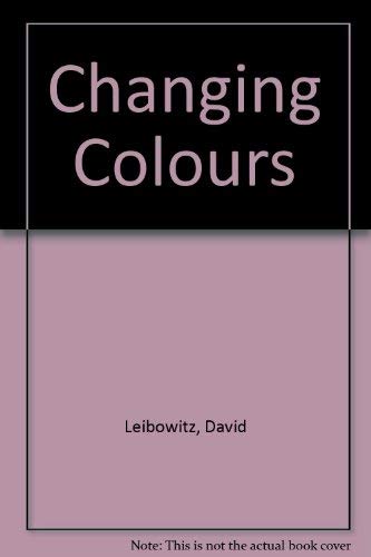Changing Colours: A South African Lawyer's Effort to Continue the Reform by David Grant