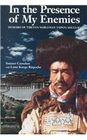 In the Presence of My Enemies: Memoirs of Tibetan Nobleman Tsipon Shuguba by Sumner Carnahan