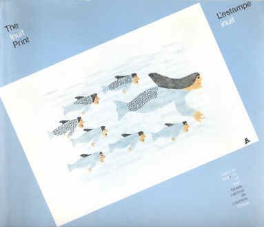 The Inuit print: A travelling exhibition of the National Museum of Man, National Museums of Canada, and the Department of Indian and Northern Affairs ... Ministère des affaires indiennes et du Nord