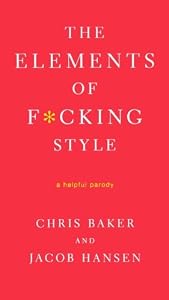 The Elements of F*cking Style: A Helpful Parody