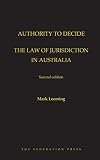 Authority to Decide. The Law of Jurisdiction in Australia