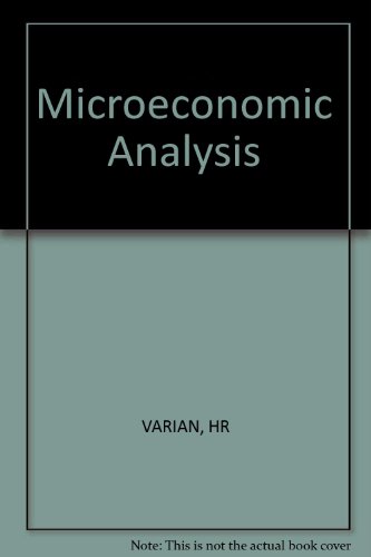 Microeconomic Analysis by Hal R. Varian