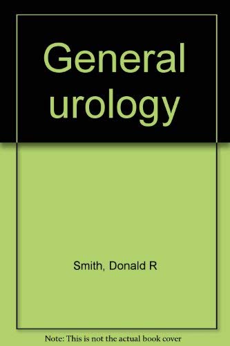 General urology by Donald R Smith