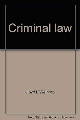 Criminal law: Cases, comment and questions (University casebook series)