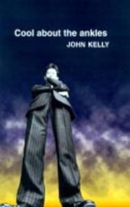 Cool About the Ankles by John Kelly