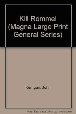 Kill Rommel (Magna Large Print General Series)