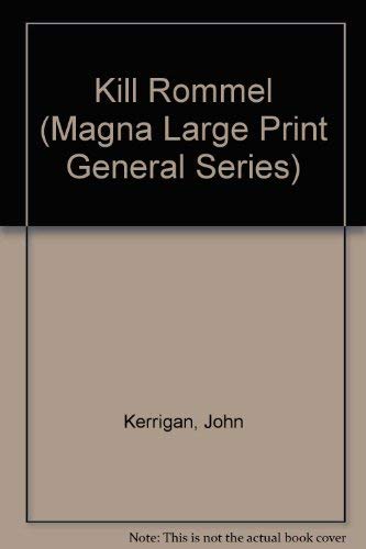 Kill Rommel (Magna Large Print General Series) by Leo Kessler