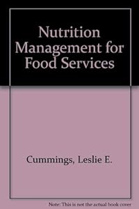 Nutrition Management for Foodservices by Leslie E. Cummings