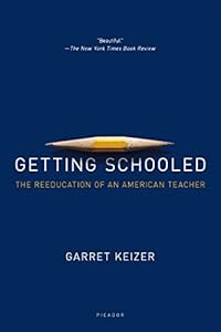 Getting Schooled: The Reeducation of an American Teacher