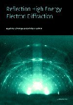 Reflection High-Energy Electron Diffraction by Ayahiko Ichimiya