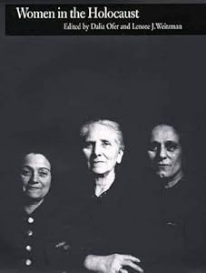 Women in the Holocaust by Dalia Ofer