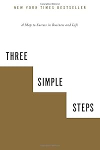 Three Simple Steps: A Map to Success in Business and Life by Trevor G Blake