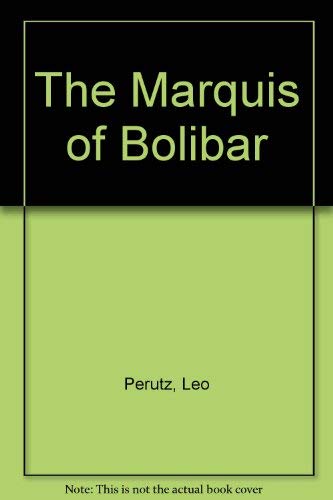 The Marquis of Bolibar by Leo Perutz