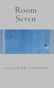 ROOM SEVEN by James Lawrence