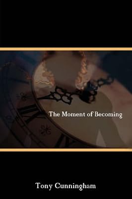 The Moment of Becoming