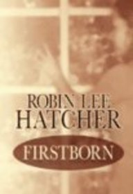Firstborn by Robin Lee Hatcher
