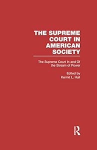 The Supreme Court In and Out of the Stream of History: The Supreme Court in American Society