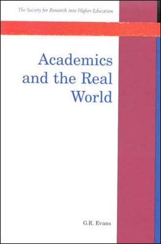 Academics and the Real World by G. R. Evans