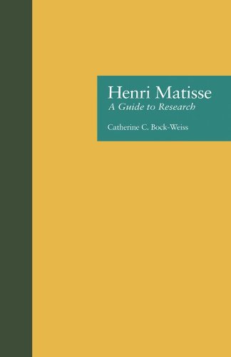 Henri Matisse: A Guide to Research (Artist Resource Manuals) by Catherine C. Bock Weiss