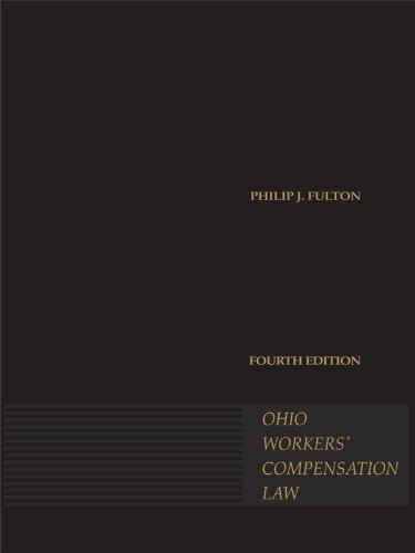 Ohio Workers' Compensation Law by Philip J. Fulton