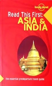 Lonely Planet Read This First: Asia & India (Read This First Series) by Pete Cruttenden