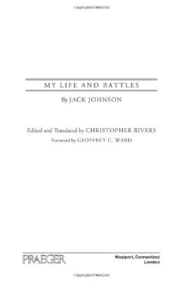 My Life and Battles: By Jack Johnson