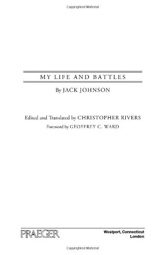 My Life and Battles: By Jack Johnson by Jack Johnson
