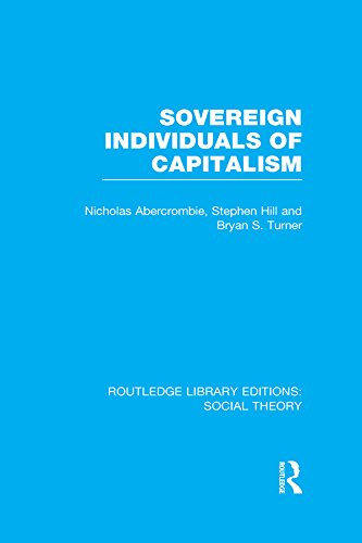 Sovereign Individuals of Capitalism (RLE Social Theory) (Routledge Library Editions: Social Theory) by Bryan S. Turner