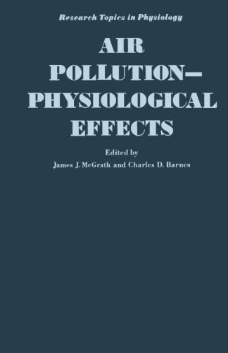 AIR POLLUTION: PHYSIOLOGICAL EFFECTS by James Mcgrath