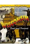 Wisconsin: Past and Present by Bridget Heos