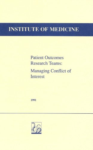 Patient Outcomes Research Teams (PORTS): Managing Conflict of Interest by Institute of Medicine