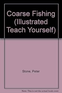 Coarse fishing (Illustrated teach yourself book)