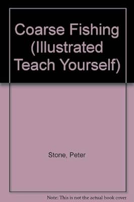 Coarse fishing (Illustrated teach yourself book)