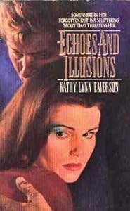 Echoes and Illusions (Harper Monogram) by Kathy Lynn Emerson