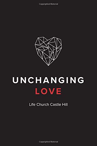 Unchanging Love by Life Church
