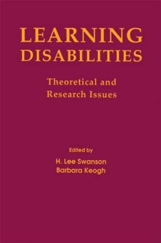 Learning Disabilities: Theoretical and Research Issues by H. Lee Swanson