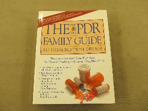 Pdr Family Guide Prescription Drugs 1st/1993 (Physicians' Desk Reference Family Guide to Prescription Drugs) by PDR Staff